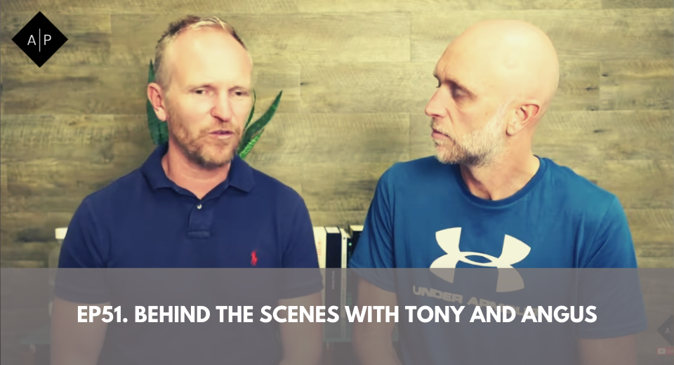 Ep51.Behind the scenes with Tony and Angus.