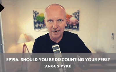 Ep196. Should You Be Discounting Your Fees? Angus Pyke