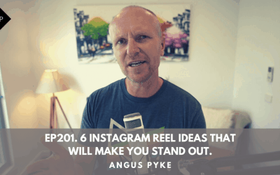 Ep201. 6 Instagram Reel Ideas That Will Make You Stand Out. Angus Pyke