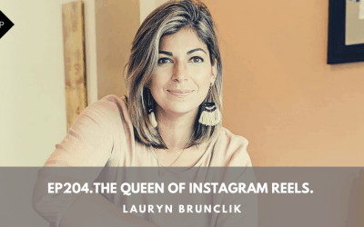 Ep204. The Queen Of Instagram Reels. Lauryn Brunclik.