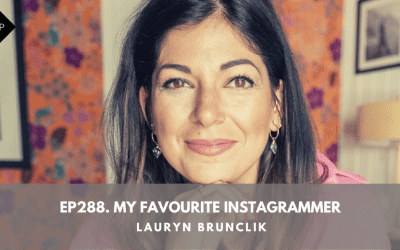 Ep288. My favourite Instagrammer. Lauryn  Brunclik