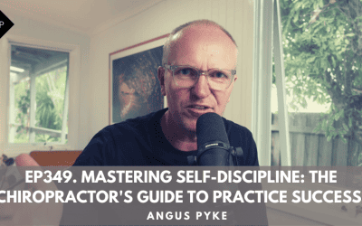 Ep353. Ideas Over Image: The Chiropractor’s Guide to Authentic Branding. Angus Pyke