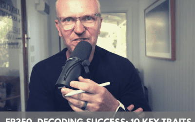 Ep350. Decoding Success: 10 Key Traits of Successful Chiropractors