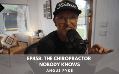 Ep458 The Chiropractor Nobody Knows