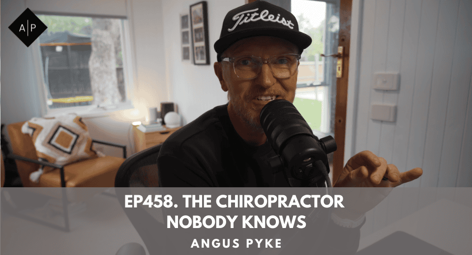 Ep458 The Chiropractor Nobody Knows